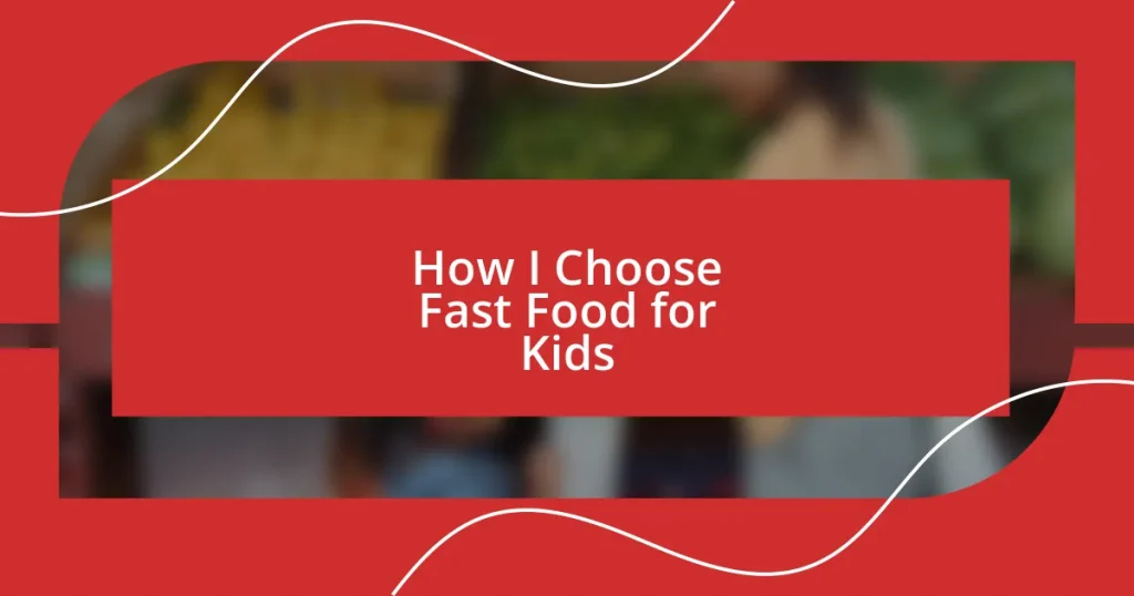 How I Choose Fast Food for Kids