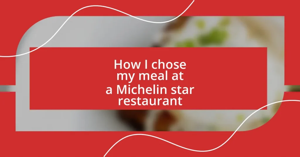 How I chose my meal at a Michelin star restaurant