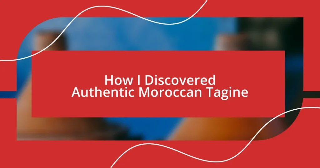 How I Discovered Authentic Moroccan Tagine