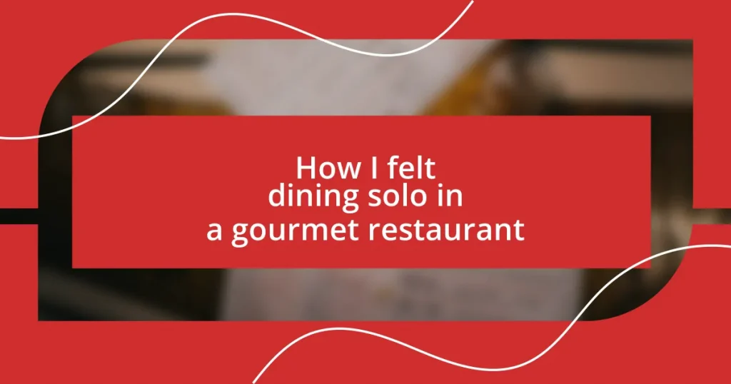 How I felt dining solo in a gourmet restaurant