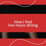 How I find live music dining