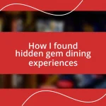 How I found hidden gem dining experiences