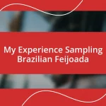 My Experience Sampling Brazilian Feijoada