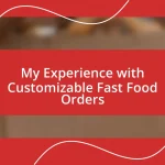 My Experience with Customizable Fast Food Orders