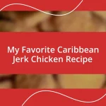 My Favorite Caribbean Jerk Chicken Recipe