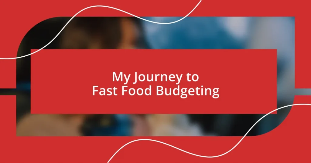 My Journey to Fast Food Budgeting