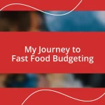 My Journey to Fast Food Budgeting