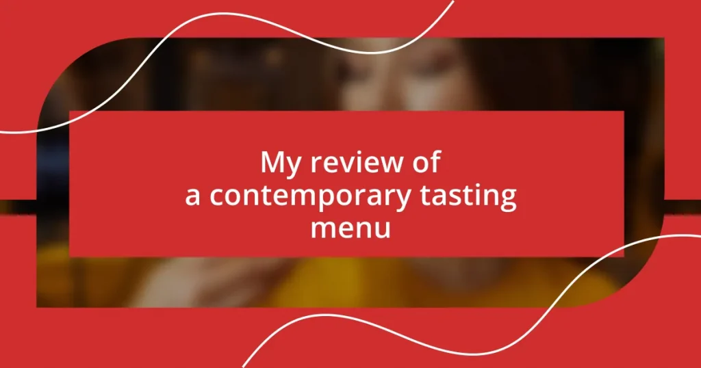 My review of a contemporary tasting menu