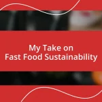 My Take on Fast Food Sustainability