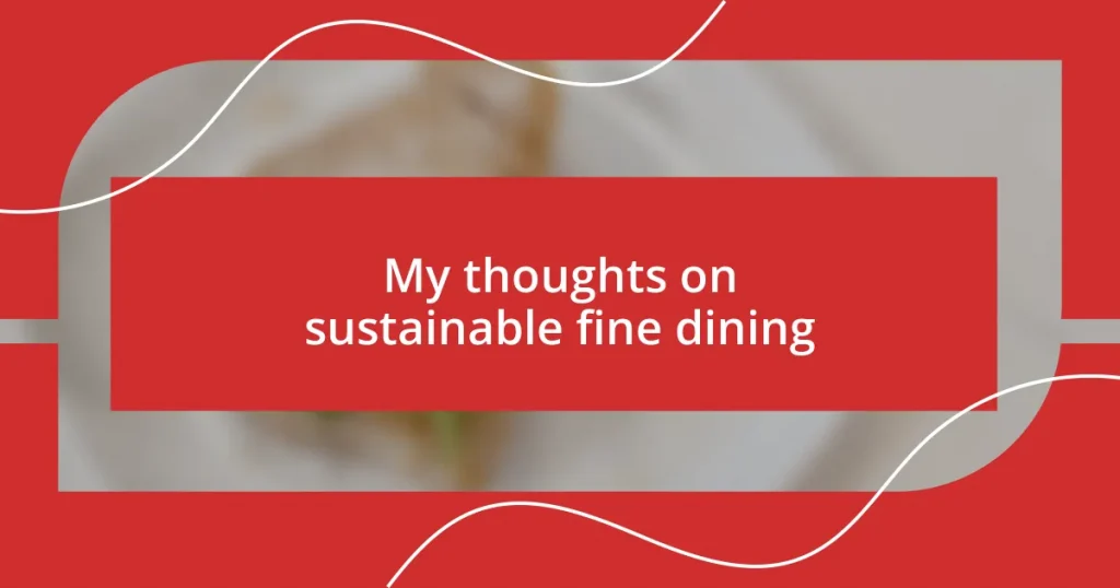 My thoughts on sustainable fine dining