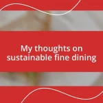 My thoughts on sustainable fine dining