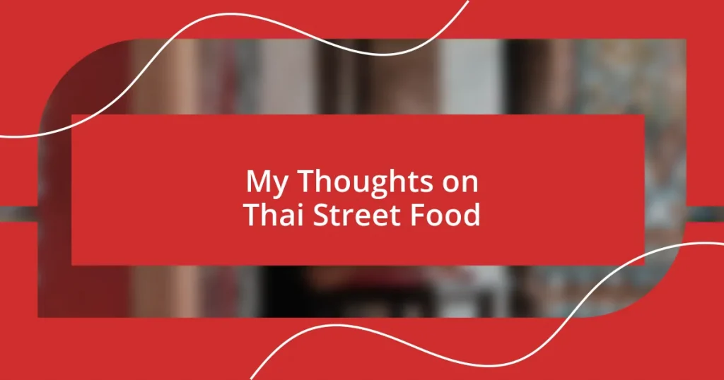 My Thoughts on Thai Street Food