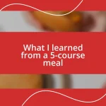 What I learned from a 5-course meal