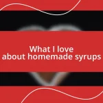 What I love about homemade syrups