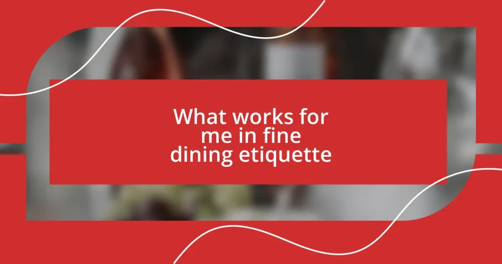 What works for me in fine dining etiquette